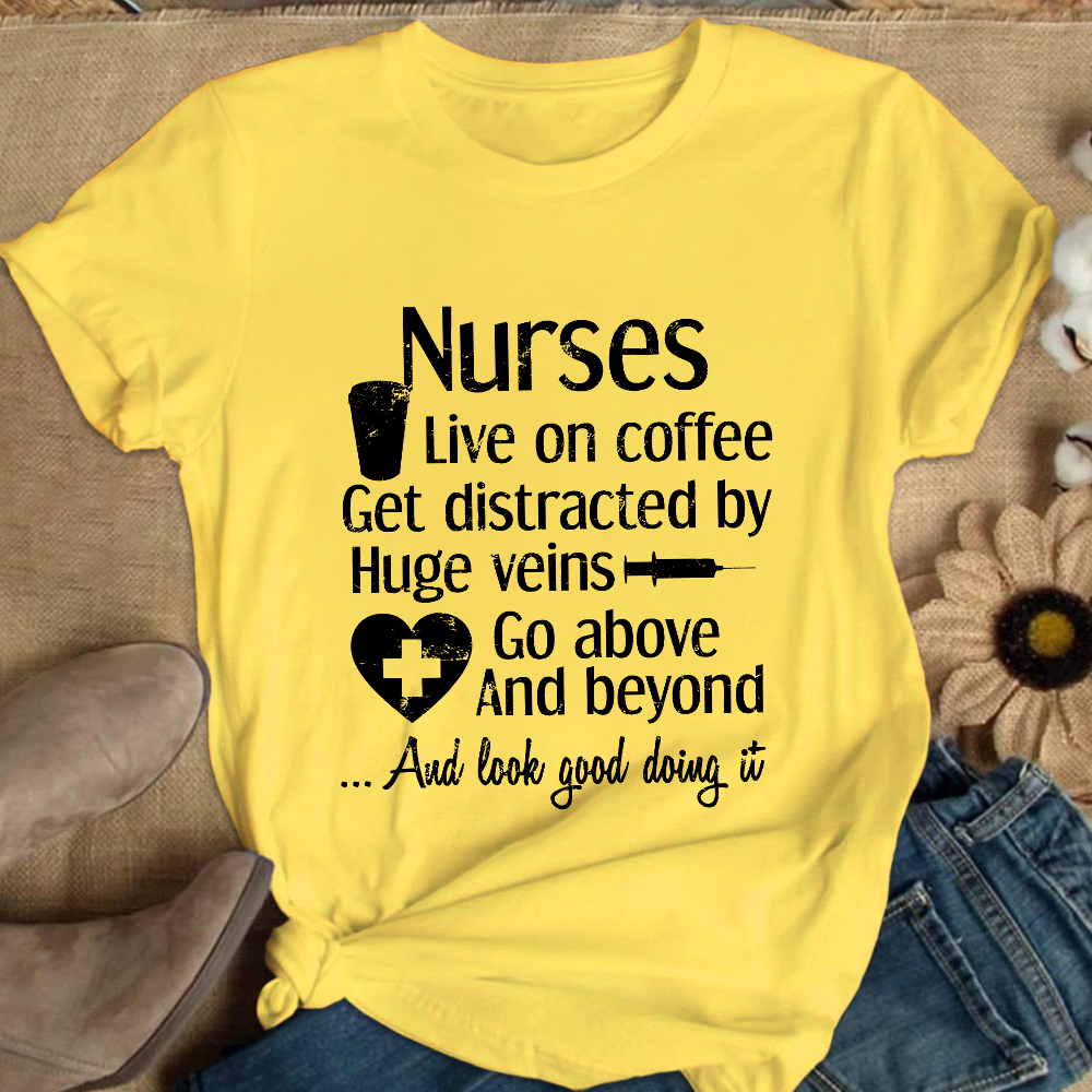 Nurses Live On Coffee Cotton Nurse T-shirt