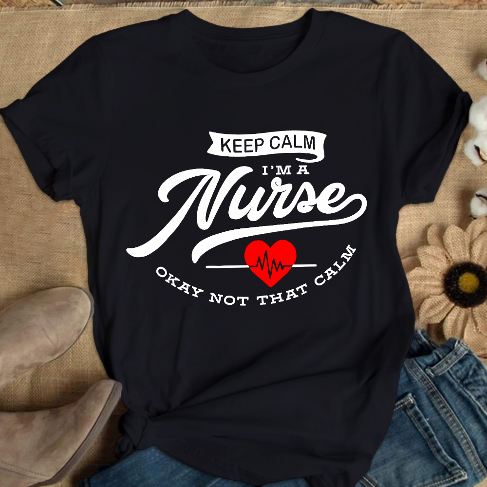Keep Calm I‘m A Nurse Cotton Nurse T-shirt