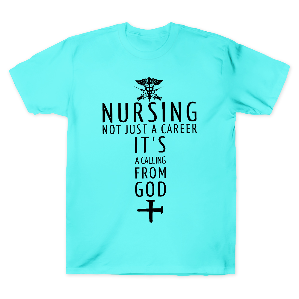 Nursing Not Just A Career It's A Calling From God Cotton Doctor T-shirt