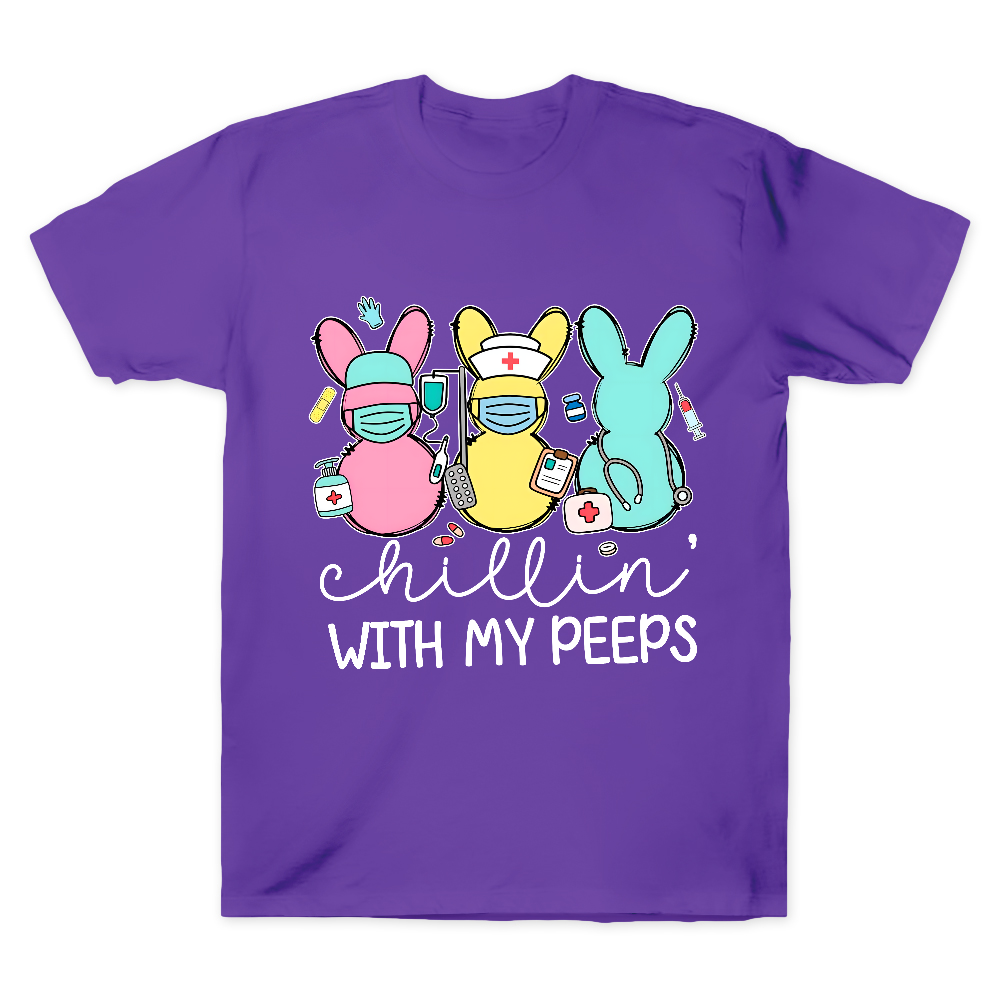 Chillin With My Peeps Easter Bunny Cotton Doctor T-shirt