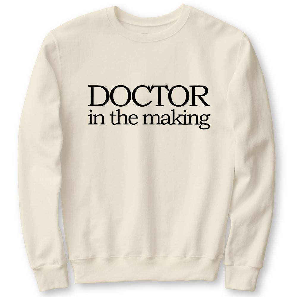Doctor In The Making Cotton Pullover Sweatshirt