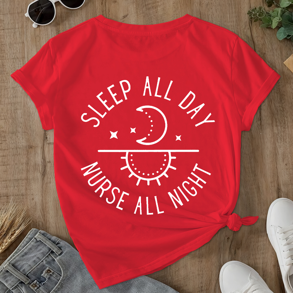 Sleep All Day Nurse All Night Night Shift Double-Sided Cotton Printed T-Shirt