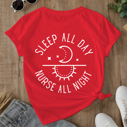Sleep All Day Nurse All Night Night Shift Double-Sided Cotton Printed T-Shirt