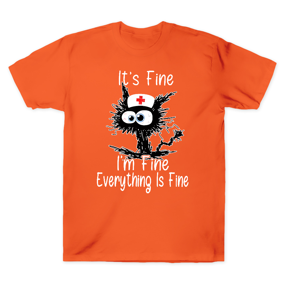 It's Fine I'm Fine Everything Is Fine Cotton Doctor T-shirt