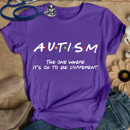 Autism The One Where It’s OK To Be Different Friends Cotton Nurse T-shirt