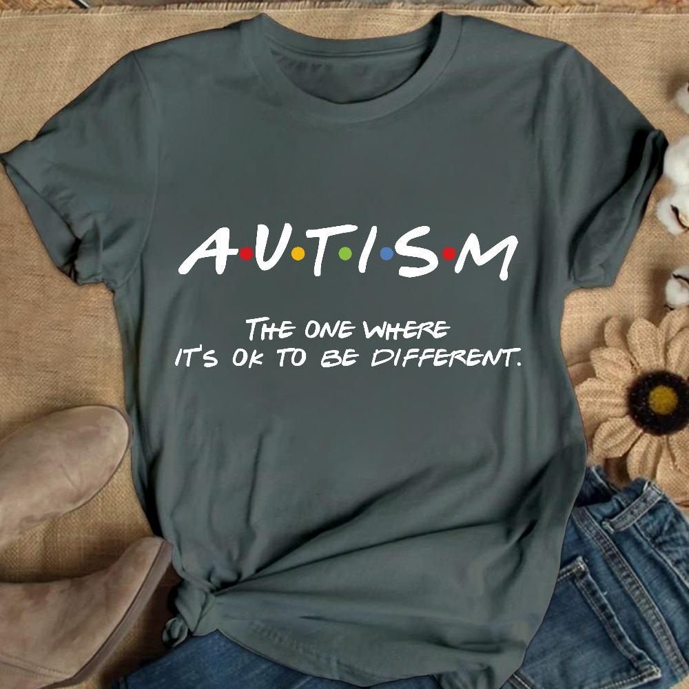 Autism The One Where It’s OK To Be Different Friends Cotton Nurse T-shirt