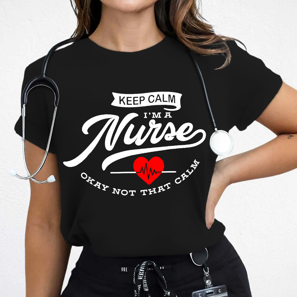 Keep Calm I‘m A Nurse Cotton Nurse T-shirt