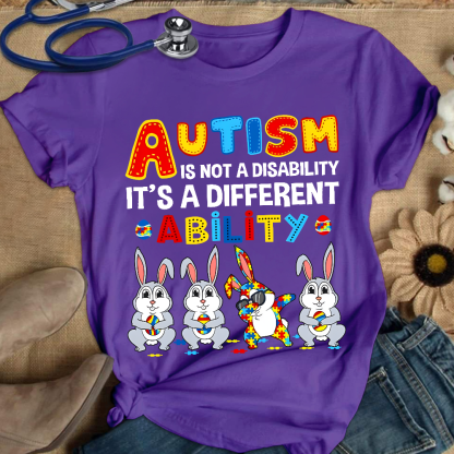 Rabbits Autism Is Not A Disability It’s A Different Ability Cotton Nurse T-shirt