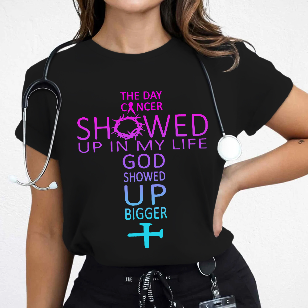 The Day Cancer Showed Up In My Cancer Awareness Cotton Nurse T-shirt