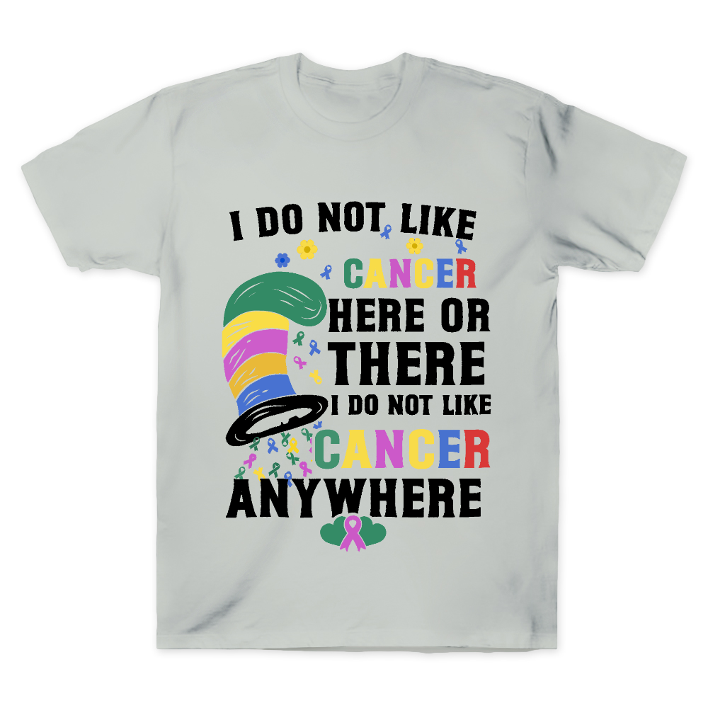 I Do Not Like Cancer Anywhere Cotton Doctor T-shirt
