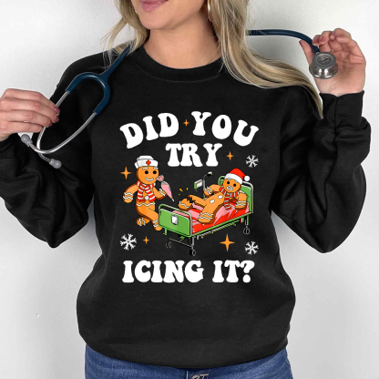Did You Try Icing It Cotton Pullover Sweatshirt