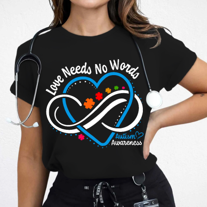 Love Needs No Words Autism Awareness Blue Heart Cotton Nurse T-shirt