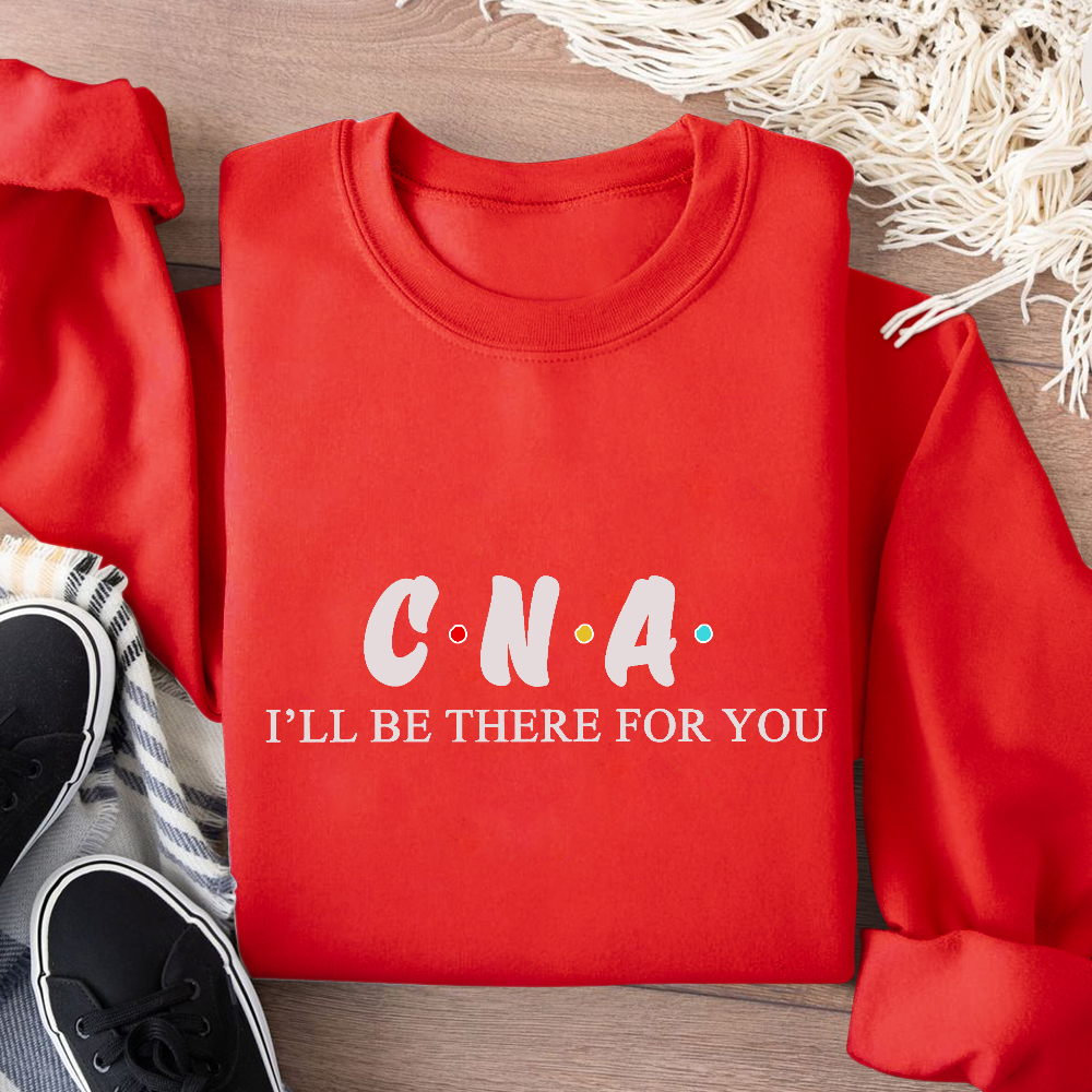 CNA I'll Be There For You Cotton Pullover Sweatshirt