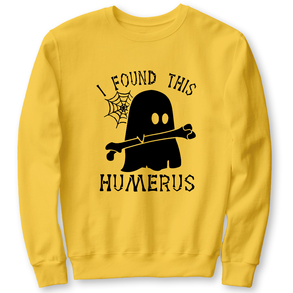 I Found This Humerus Cotton Pullover Sweatshirt