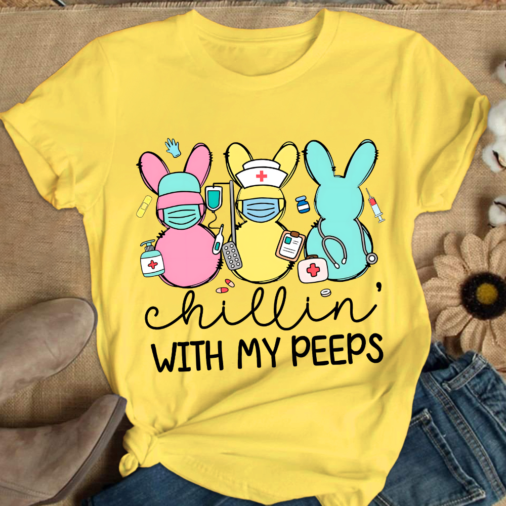 Chillin With My Peeps Easter Bunny Cotton Nurse T-shirt