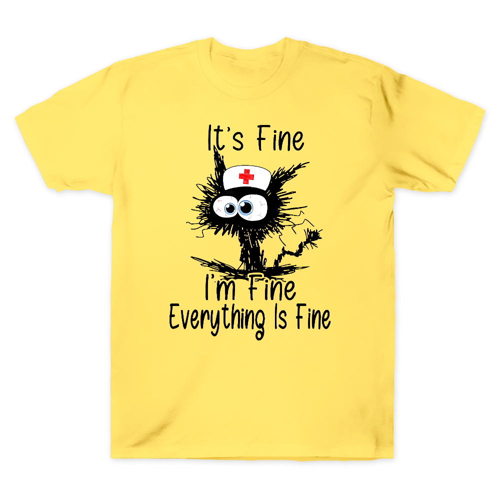 It's Fine I'm Fine Everything Is Fine Cotton Doctor T-shirt