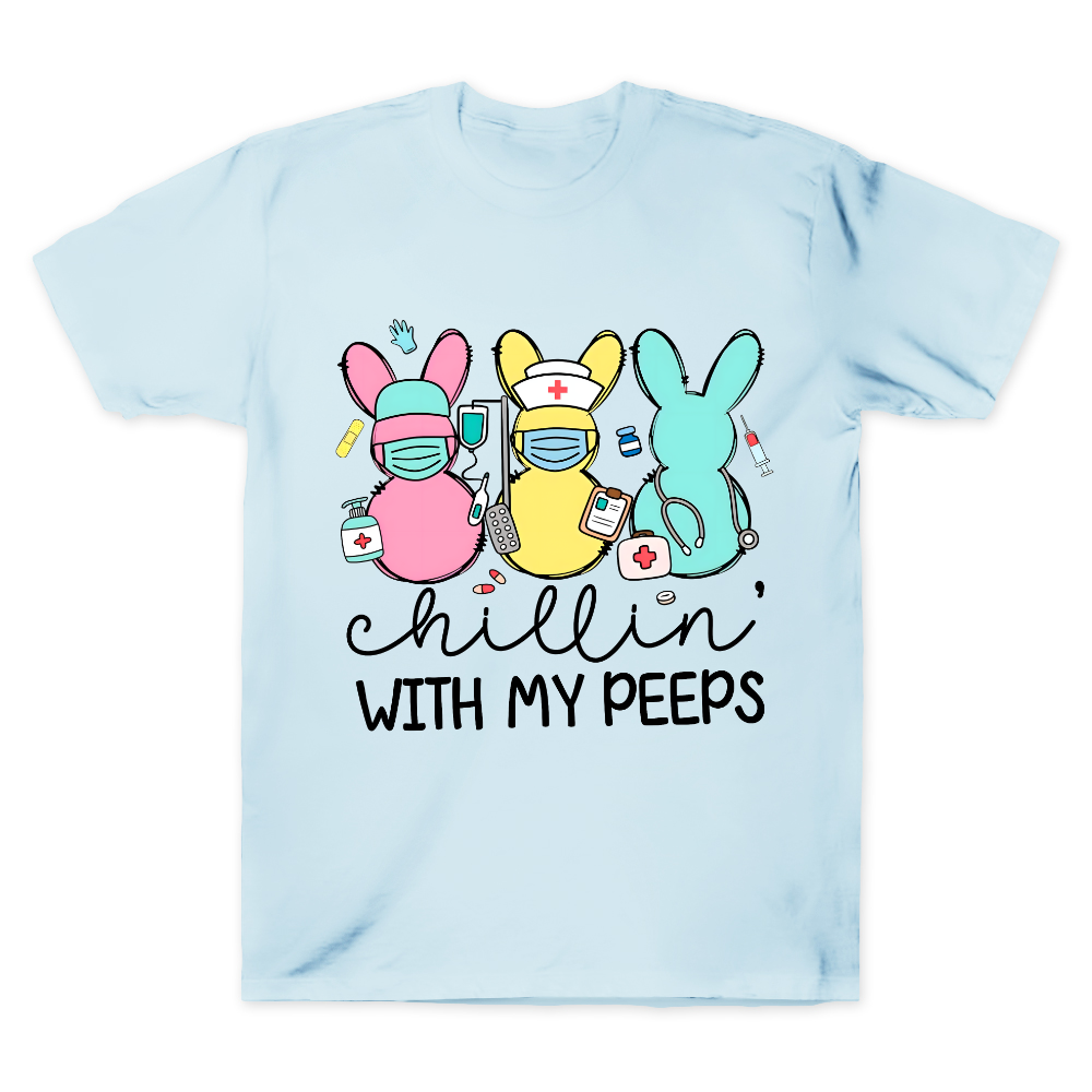 Chillin With My Peeps Easter Bunny Cotton Doctor T-shirt