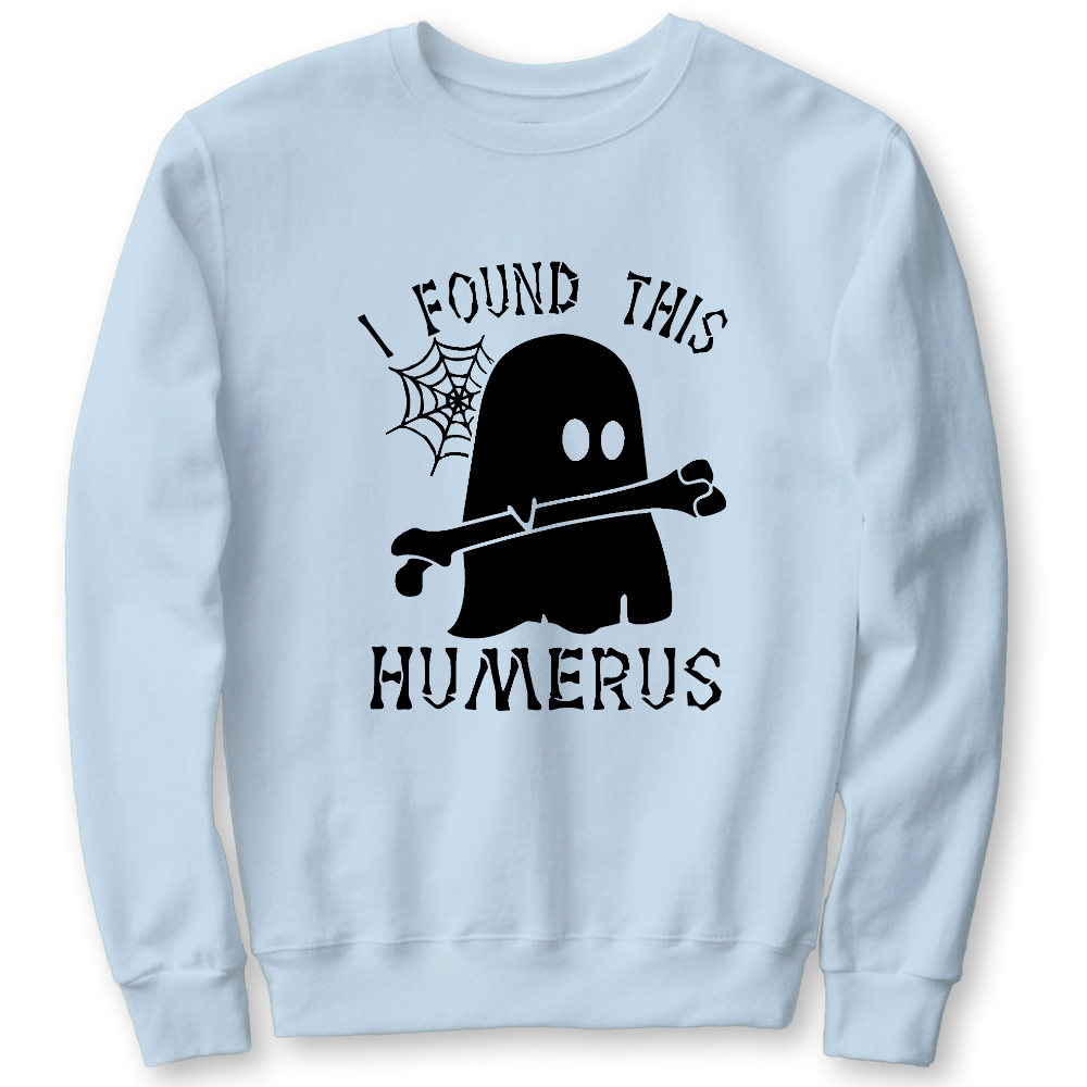 I Found This Humerus Cotton Pullover Sweatshirt