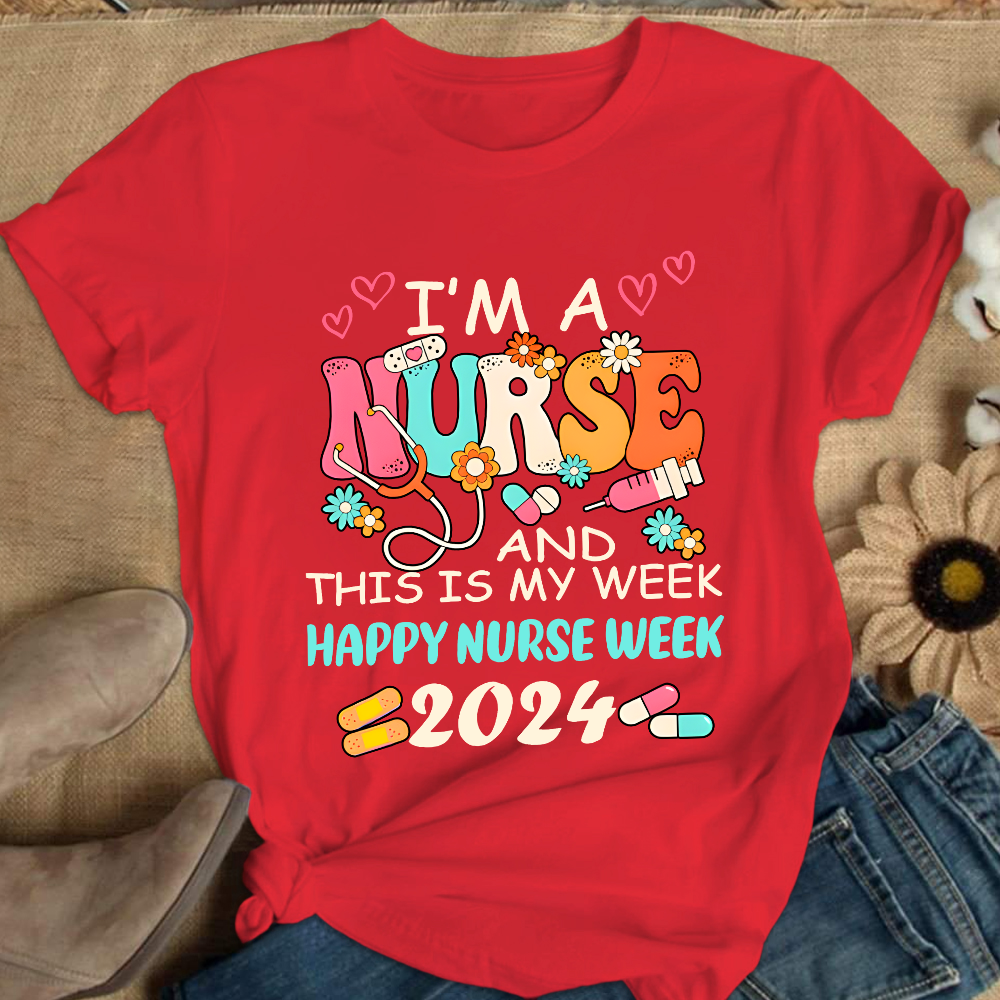 I'm A Nurse And This Is My Week Cotton Nurse T-shirt