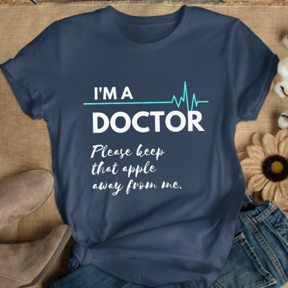 I'm A Doctor Cotton Nurse T-shirt
