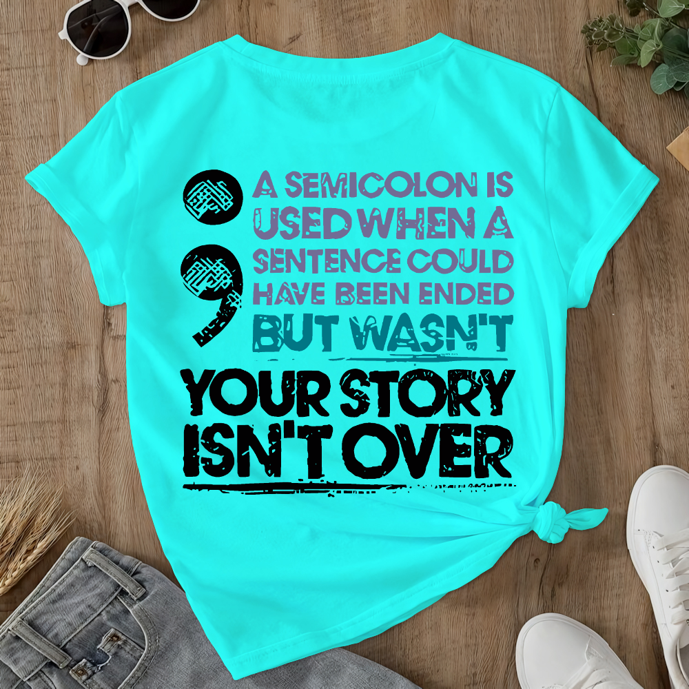 Your Story Is Not Over Suicide Prevention Double-Sided Cotton Printed T-Shirt