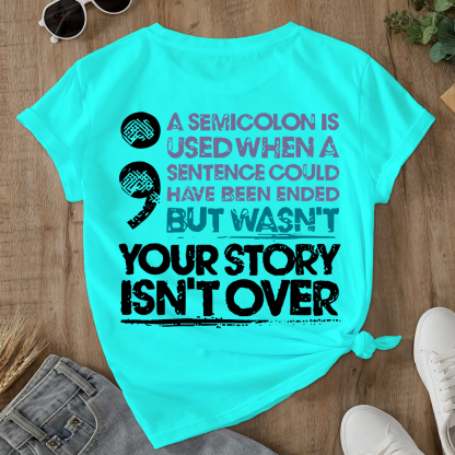 Your Story Is Not Over Suicide Prevention Double-Sided Cotton Printed T-Shirt