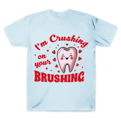 I'm Crushing On Your Brushing Cotton Doctor T-shirt