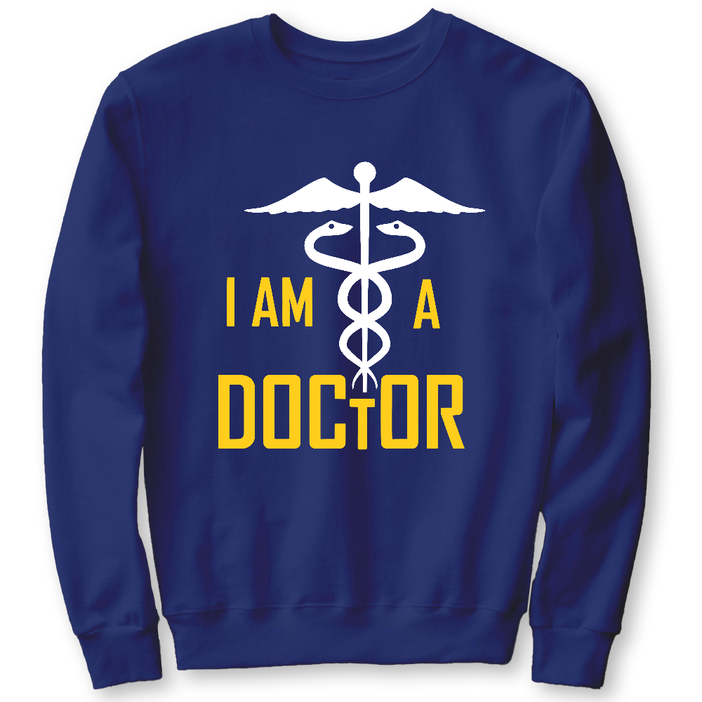 I Am A Doctor Cotton Pullover Sweatshirt