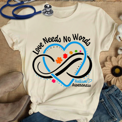 Love Needs No Words Autism Awareness Blue Heart Cotton Nurse T-shirt