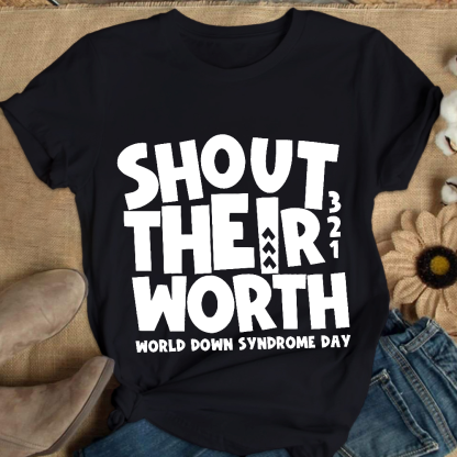 Shout Their Worth 321 World Down Syndrome Day Cotton Nurse T-shirt