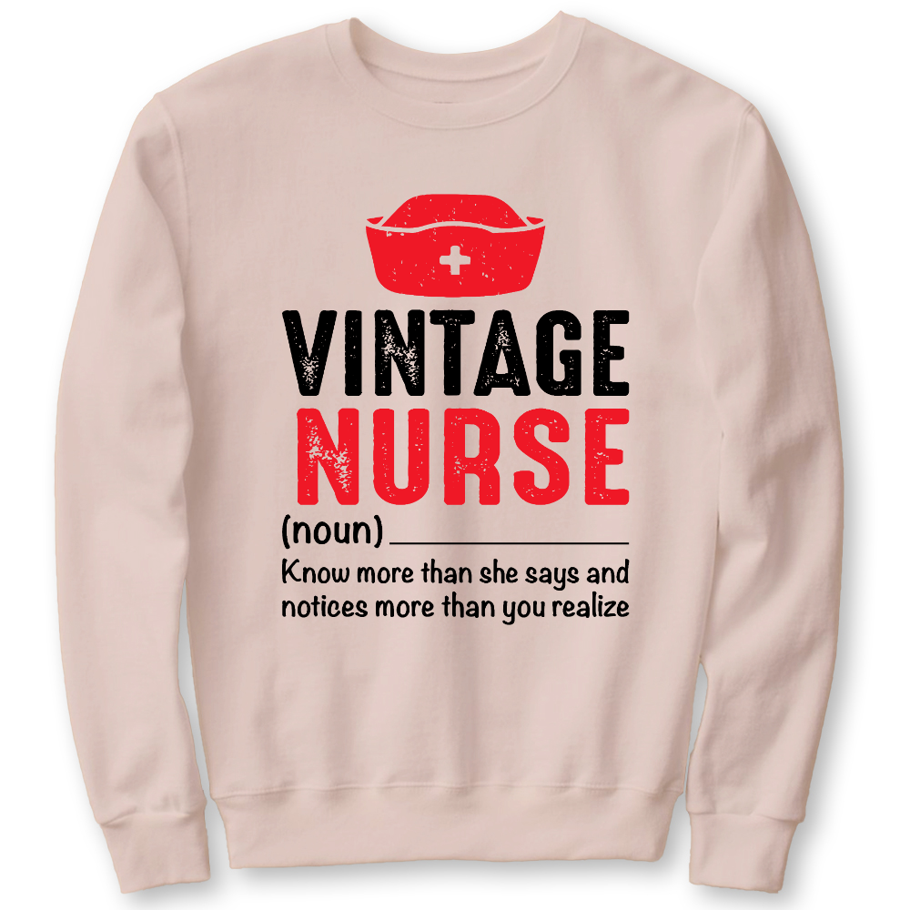 Vintage Nurse Know More Than She Says And Notices More Than You Realize Cotton Pullover Sweatshirt