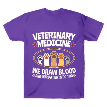 Veterinary Medicine We Draw Blood And Our Patients Do Too Cotton Doctor T-shirt
