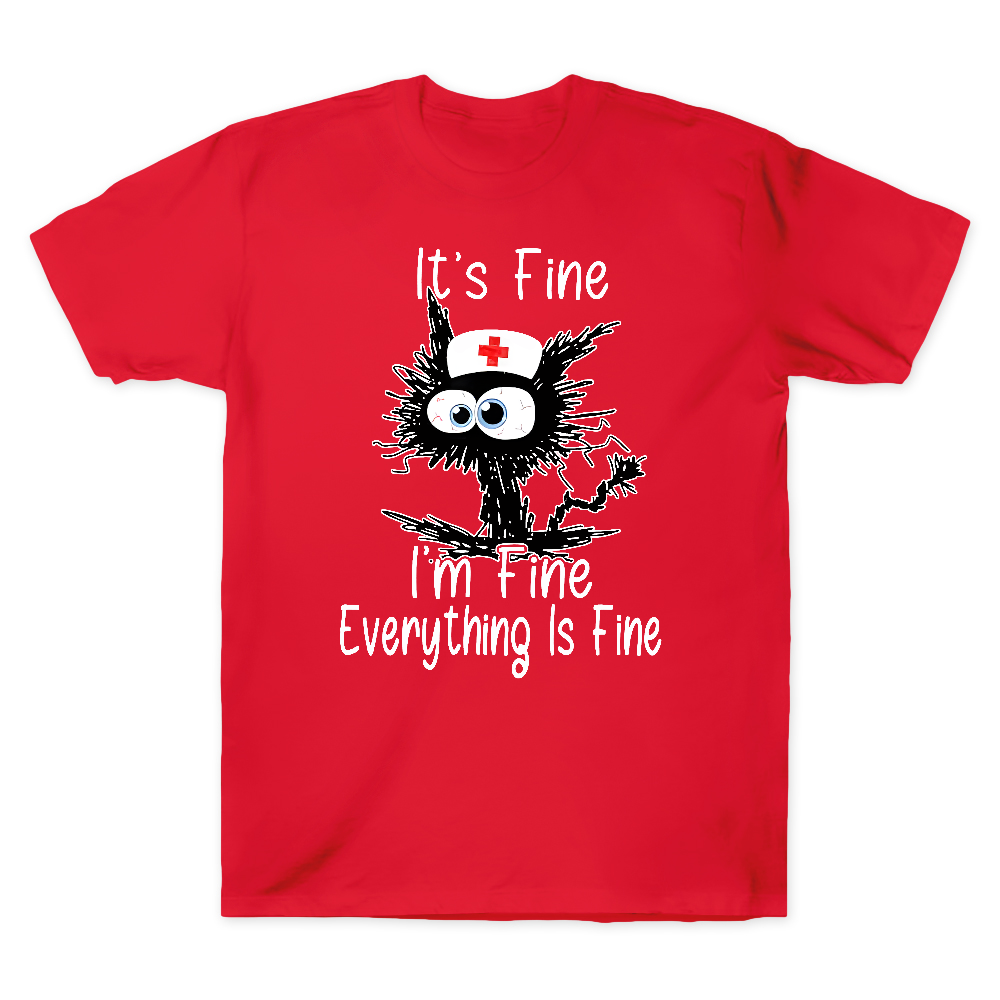 It's Fine I'm Fine Everything Is Fine Cotton Doctor T-shirt