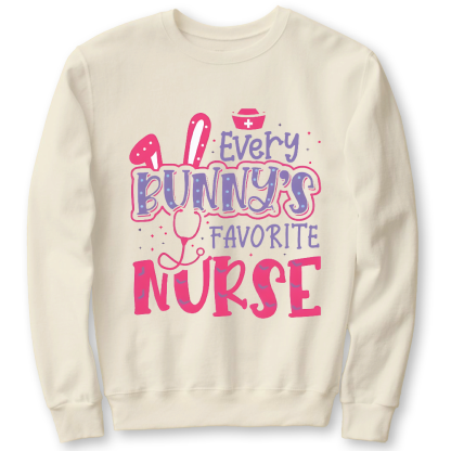 Every Bunny's Favorite Nurse Cotton Pullover Sweatshirt