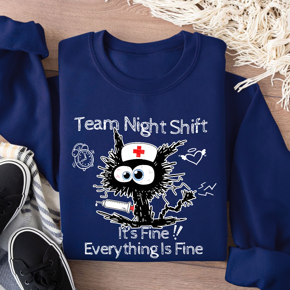 Team Night Shift It's Fine Everything Is Fine Cotton Pullover Sweatshirt