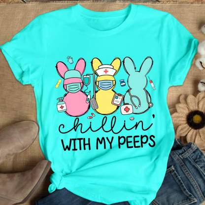 Chillin With My Peeps Easter Bunny Cotton Nurse T-shirt