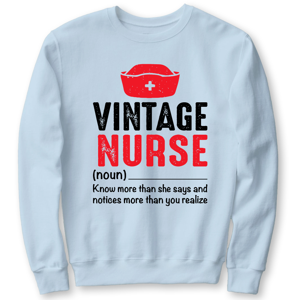 Vintage Nurse Know More Than She Says And Notices More Than You Realize Cotton Pullover Sweatshirt
