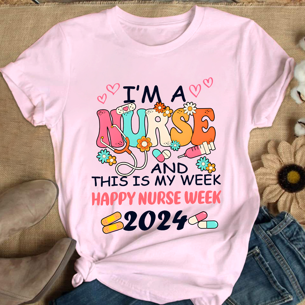 I'm A Nurse And This Is My Week Cotton Nurse T-shirt