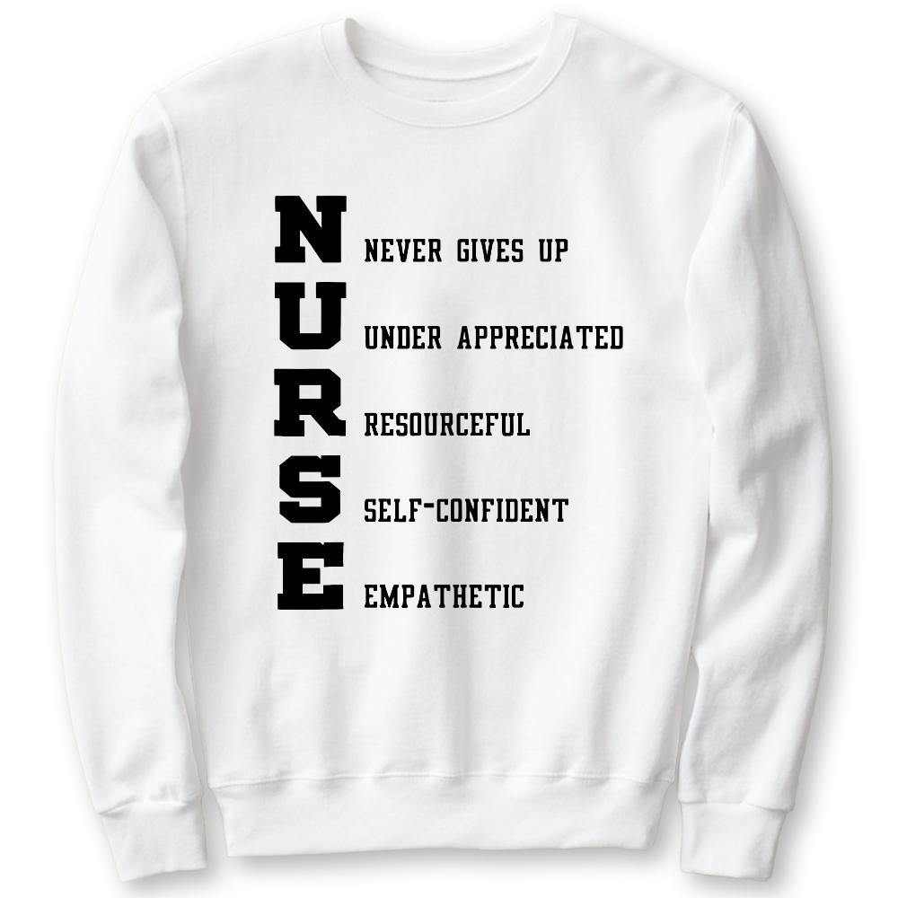Nurse Never Gives Up Cotton Pullover Sweatshirt