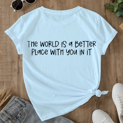 Stay The World Is Better With You In It Suicide Awareness Double-Sided Cotton Printed T-Shirt