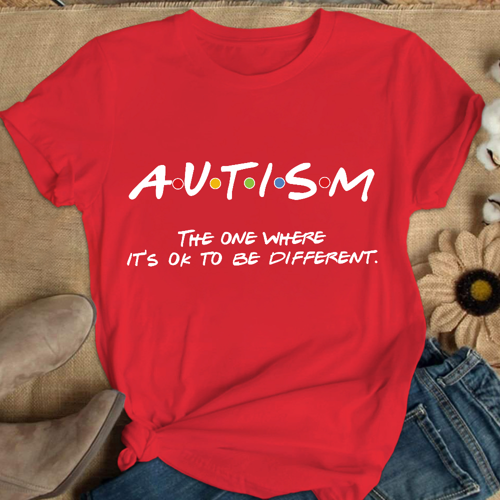 Autism The One Where It’s OK To Be Different Friends Cotton Nurse T-shirt