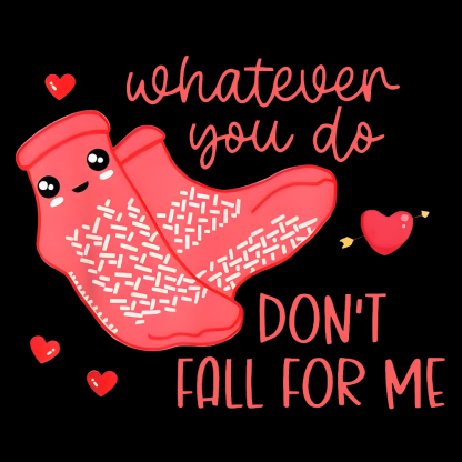 Whatever You Do Don't Fall For Me RN PCT CNA Nurse Cotton Nurse T-shirt