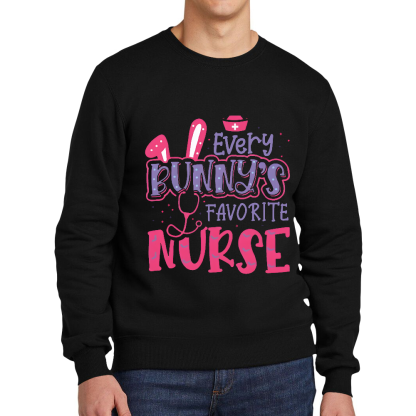 Every Bunny's Favorite Nurse Cotton Pullover Sweatshirt