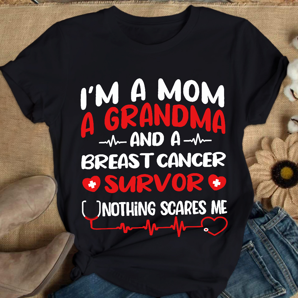 I'm A Mom And A Grandma And A Breast Cancer Survor Cotton Nurse T-shirt
