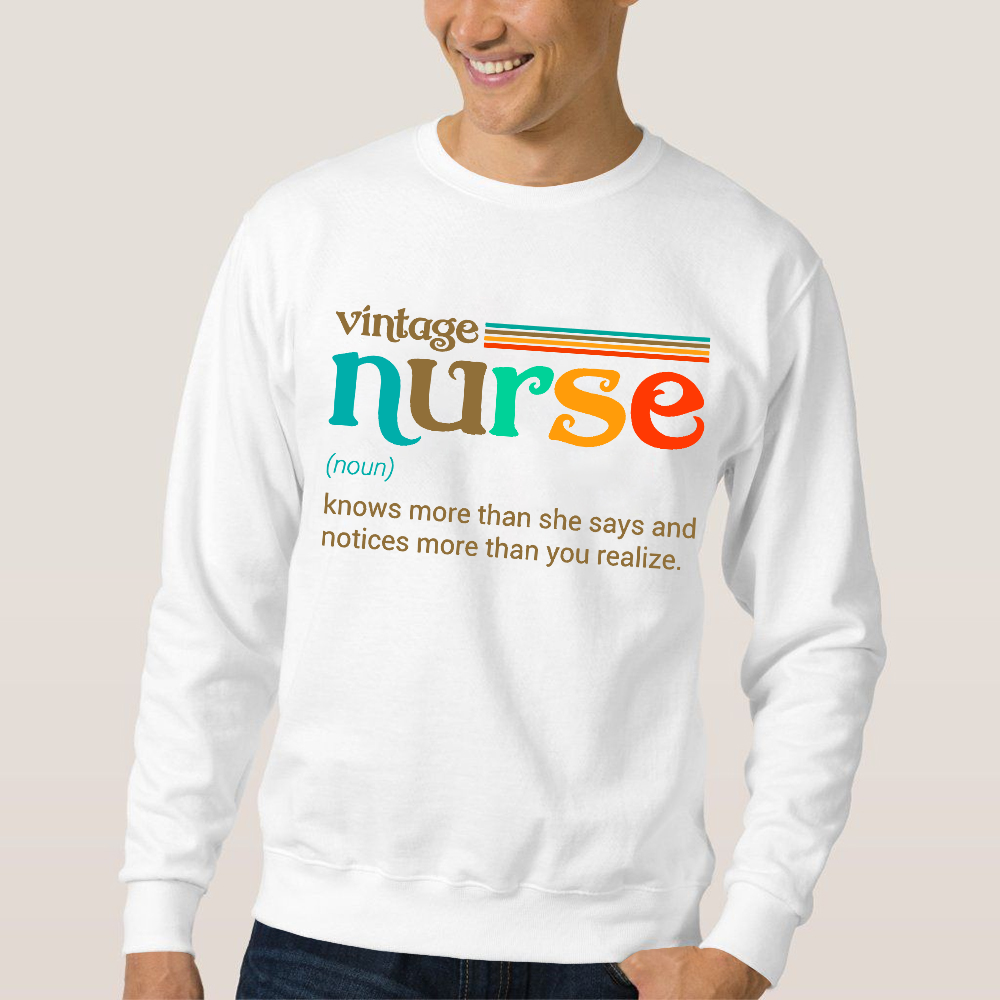 Vintage Nurse Noun Definition Knows More Than She Says Funny Cotton Pullover Sweatshirt