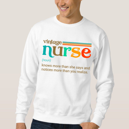 Vintage Nurse Noun Definition Knows More Than She Says Funny Cotton Pullover Sweatshirt