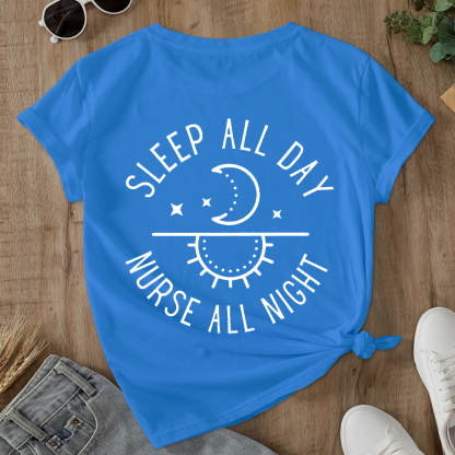 Sleep All Day Nurse All Night Night Shift Double-Sided Cotton Printed T-Shirt