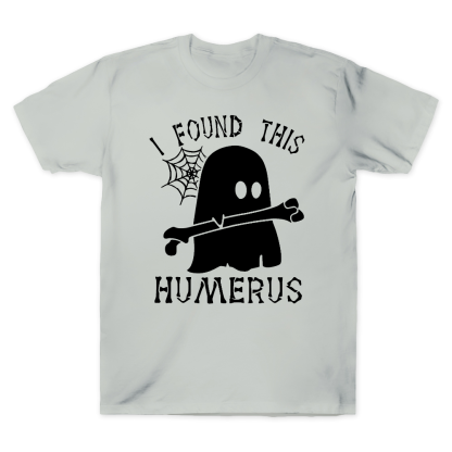 I Found This Humerus Cotton Doctor T-shirt