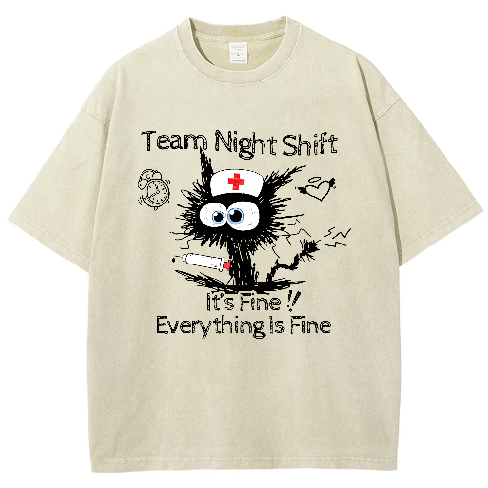Team Night Shift It's Fine Everything Is Fine Vintage Washed T-shirt
