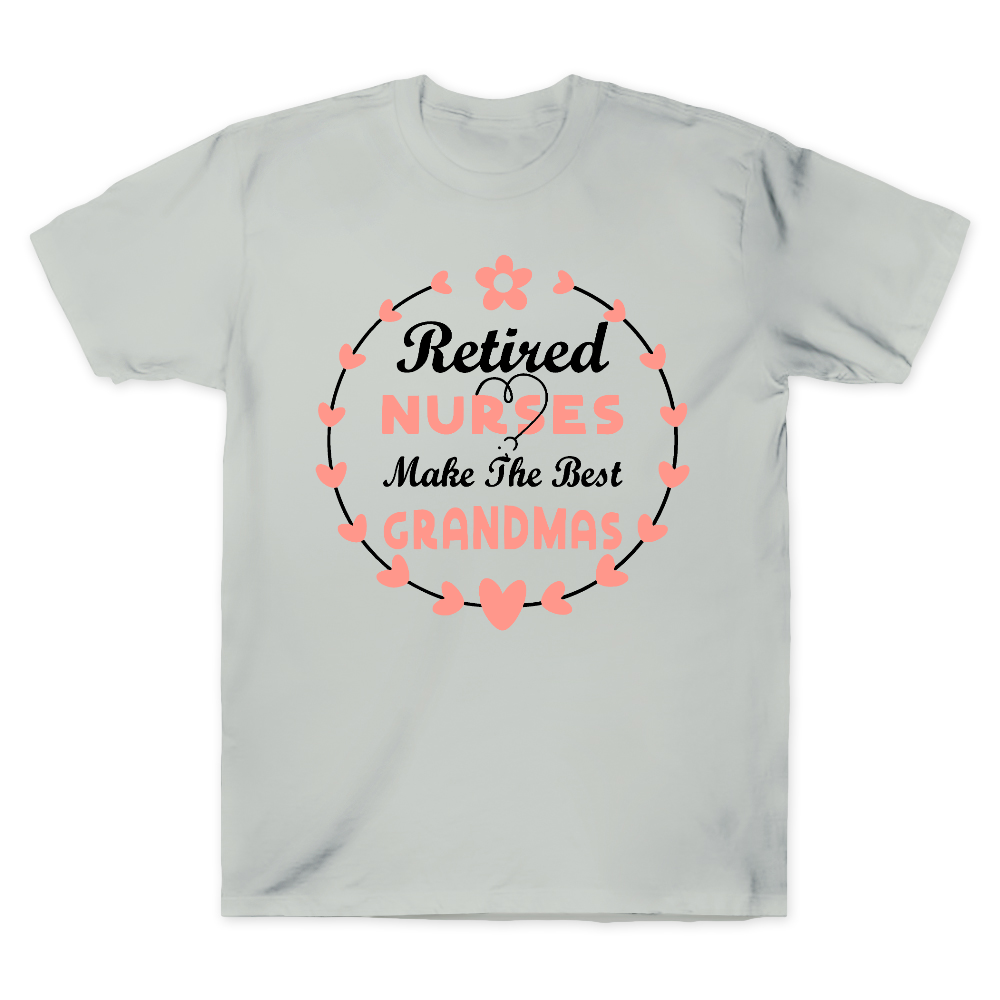 Retired Nurses Make The Best Grandmas Cotton Doctor T-shirt